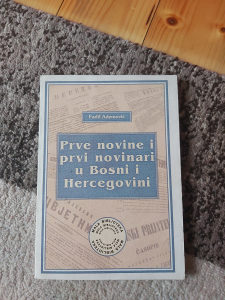 Fadil Ademović"PRVE NOVINE I PRVI NOVINARI U BiH"