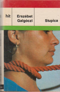 Erszebet Galgoczi "STUPICA"