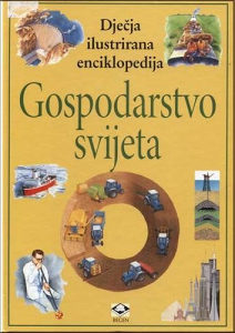 GOSPODARSTVO SVIJETA-Dječija ilustrovana enciklopedija