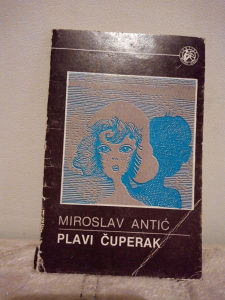Miroslav Antic Plavi Cuperak Literatura Beletristika Novi Grad Olx Ba