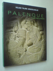 Velike tajne arheologije Palenque Tutankhamon Kina
