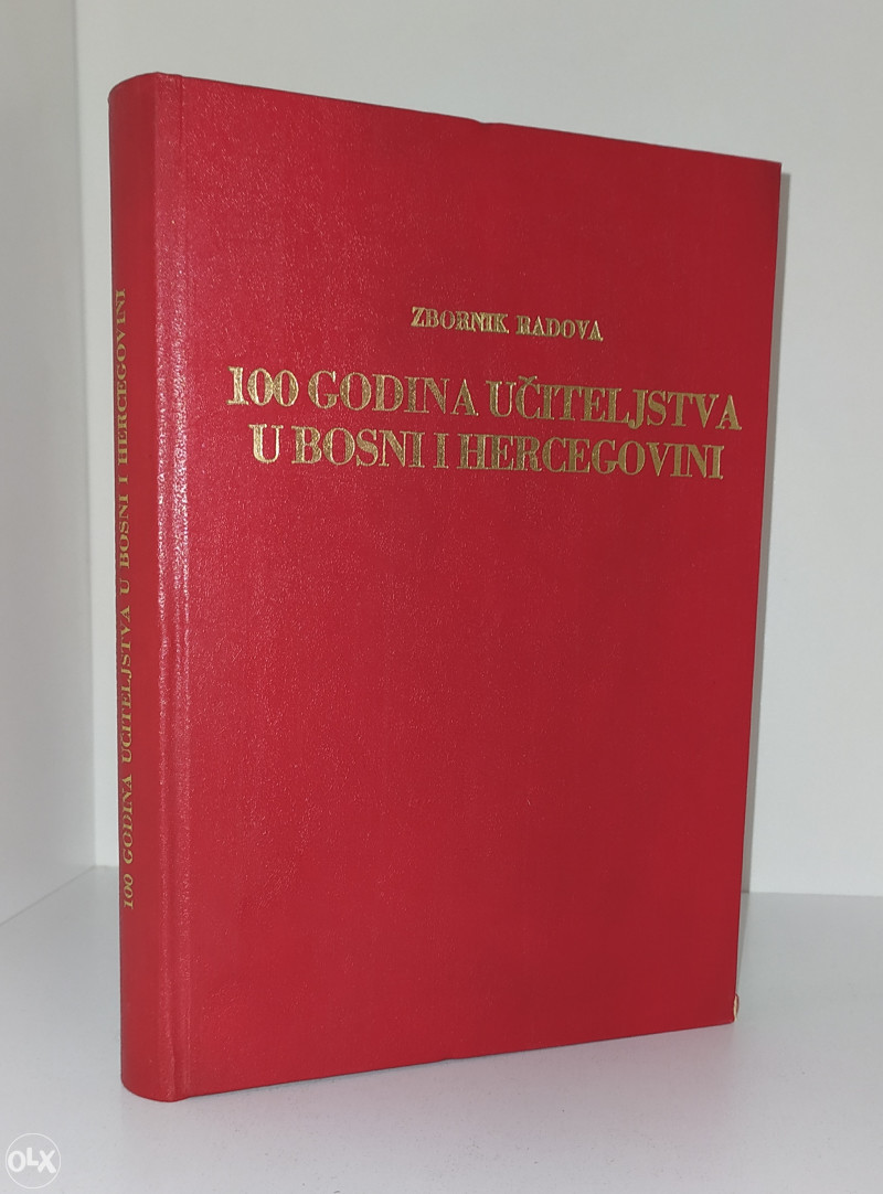 100 GODINA UCITELJSTVA U BOSNI I HERCEGOVINI-ZBORNIK
