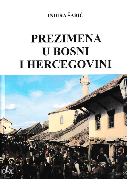 Knjiga: Prezimena u Bosni i Hercegovini, pisac: Indira Šabić, Udžbenici, Fakultet, Stručne knjige