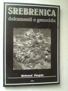 Srebrenica dokumenti o genocidu /Mehmed Pargan