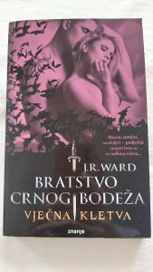 J.R.Ward - Bratstvo crnog bodeza/ Vjecna kletva