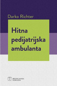 Knjiga: Hitna pedijatrijska ambulanta, pisac: Darko Richter, Stručne knjige, Primjenjene nauke, Medicina