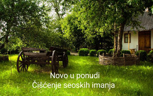 Ciscenje imanja, seoskih imanja, odvoz namjestaja