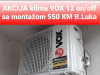 AKCIJA klima 12 VOX sa montažom 550KM B.Luka 065566141