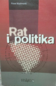 Rat i politika-Fikret Muslimović