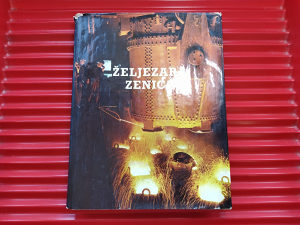 ŽELJEZARA ZENICA - foto - monografija