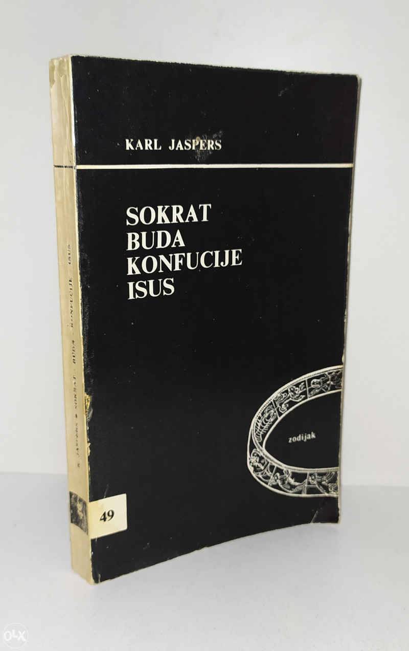 KARL JASPERS - SOKRAT, BUDA, KONFUCIJE, ISUS.