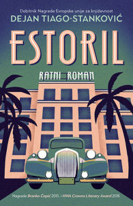 Estoril: Ratni roman -  Dejan Tiago Stanković