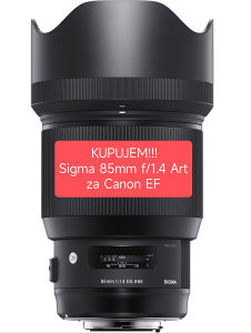 Kupujem: objektiv Sigma 85mm f/1.4 Art Canon EF bajonet