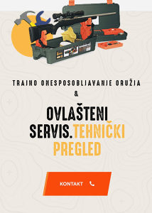 TEHNICKI PREGLED, SERVIS, ONESPOSOBLJAVANJE ORUZJA