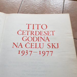 Tito četrdeset godina na čelu skj 1937-1977