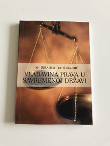 Vladavina prava u savremenoj državi / Ibrahim Hadžibajrić