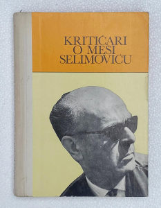 Kritičari o Meši Selimoviću (sa autobiografijom)