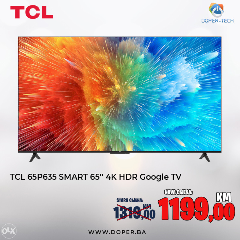 TV TCL 65P635 SMART 65'' 4K UHD Google TV - LED LCD - OLX.ba