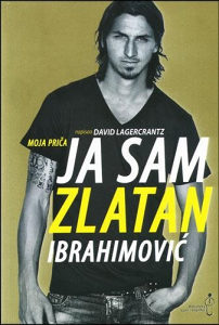 JA SAM ZLATAN IBRAHIMOVIC