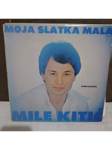 Mile Kitić-Moja slatka mala