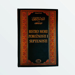BISTRO MORE POBOŽNOSTI I SUBTILNOSTI Ahmed Ferid