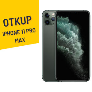 Iphone 11 PRO MAX OTKUP TELEFONA