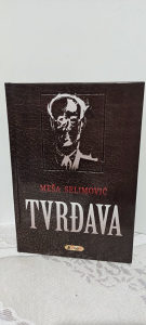 Tvrđava - Meša Selimović