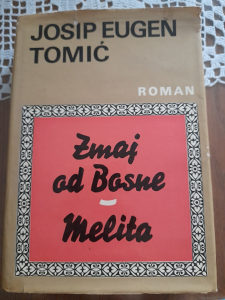 Josip Eugen Tomić - Zmaj od Bosne/ Melita